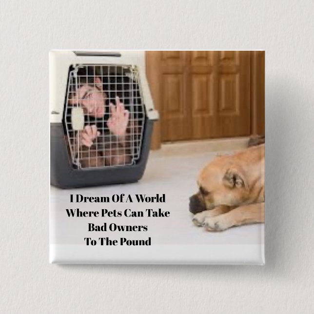 Schaltfläche "Besitzer schlechter Tiere" Button (Vorderseite)