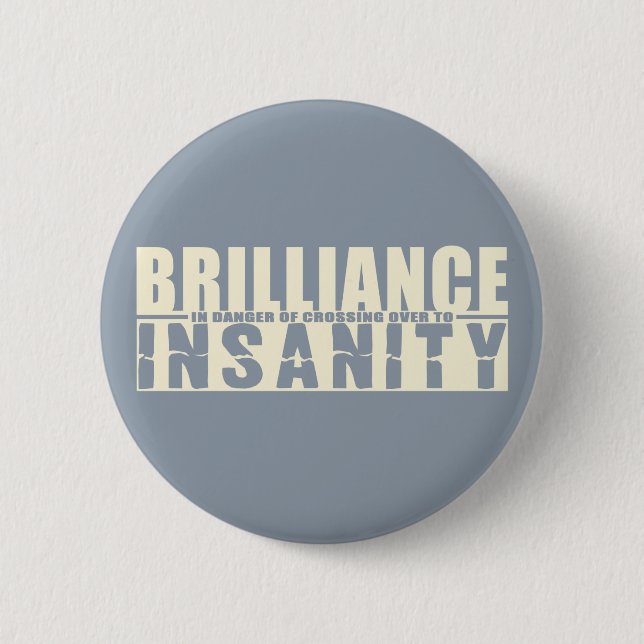 Schaltfläche "BRILLIANCE VS INSANITY" Button (Vorderseite)