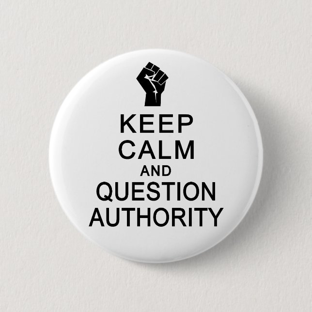 Schaltfläche "Calm & Question Authority" behalten Button (Vorderseite)