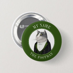 Schaltfläche "FOOTMAN CAT Name Tag Abzeichen Butto Button
