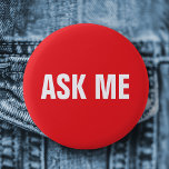 Schaltfläche frag - rot und weiß<br><div class="desc">Rot und weiß "Frag mir" Pinback-Taste. Benutzen Sie dieses Etikett für Geschäftsleute,  Schulen,  Wohltätigkeiten,  Veranstaltungen usw.</div>