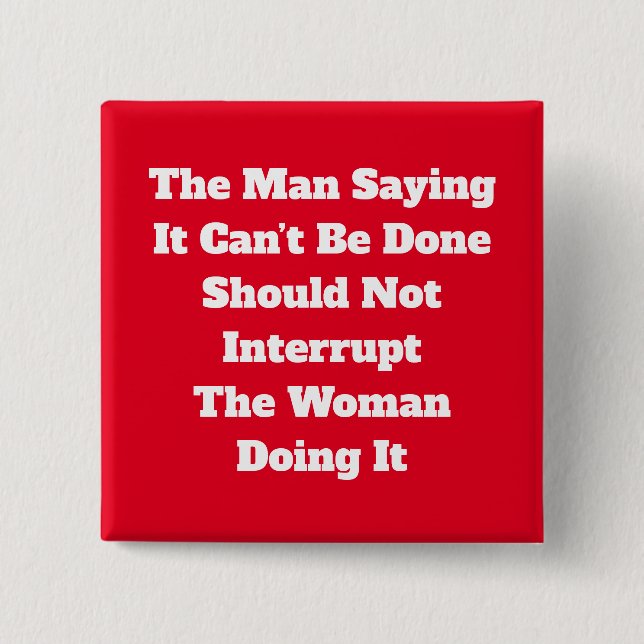 Schaltfläche "Frauen nicht unterbrechen" Button (Vorderseite)