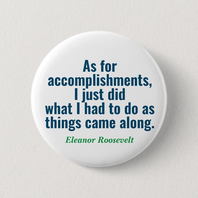 Schaltfläche für Eleanor Roosevelt Quote Button (Vorderseite)