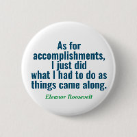 Schaltfläche für Eleanor Roosevelt Quote