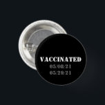 Schaltfläche für geimpftes Button mit benutzerdefi<br><div class="desc">Vaccated pin button with custom date customizable text,  date. They can be deleted black,  white and grey</div>