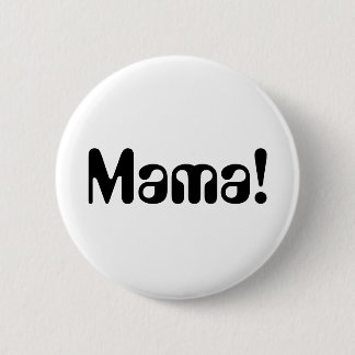 Schaltfläche für Ihre Mama Button