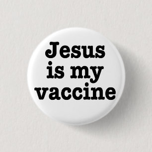 Schaltfläche "Jesus ist mein Impfstoff" Button