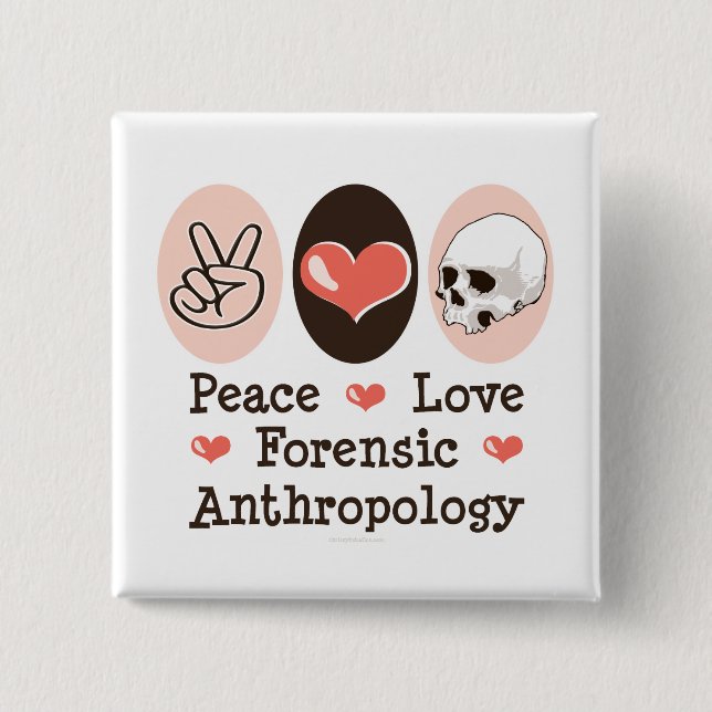 Schaltfläche "Liebe der forensischen Anthropologie Button (Vorderseite)