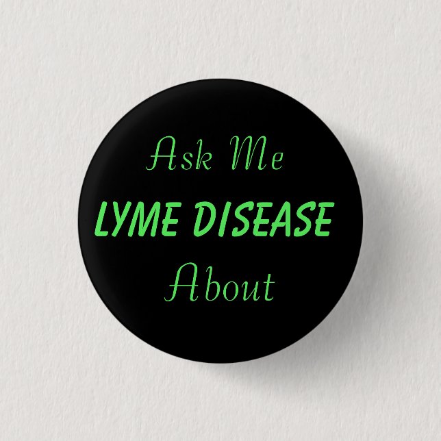 Schaltfläche "Lyme-Krankheit" gefragt Button (Vorderseite)