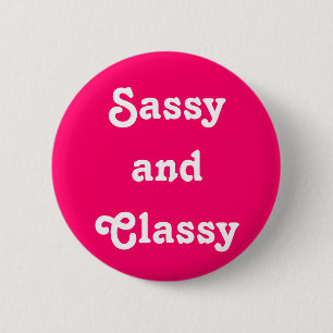 Schaltfläche "Sassy and Classy" Button