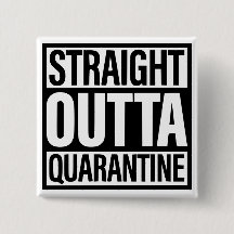 Schaltfläche "Straight Outta Quarantäne"