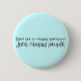 Schaltfläche "Stupid People" Button