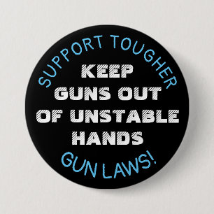 Schaltfläche "Tougher Gun Laws" unterstützen Button
