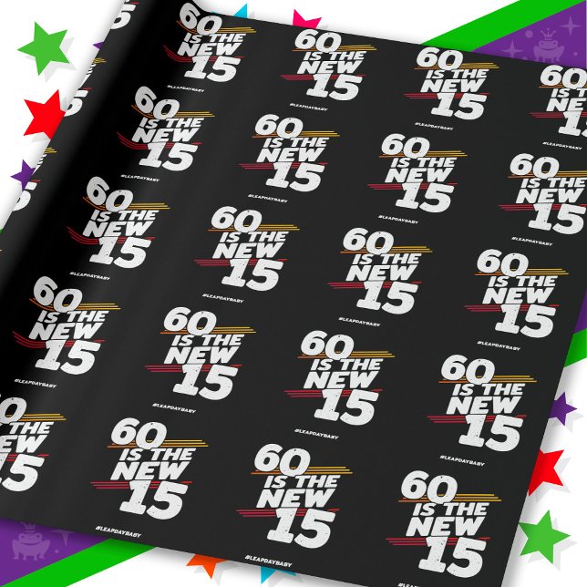 Schaltjahr 60. Geburtstagsfeier Neues Schaltjahr 2 Geschenkpapier (Von Creator hochgeladen)
