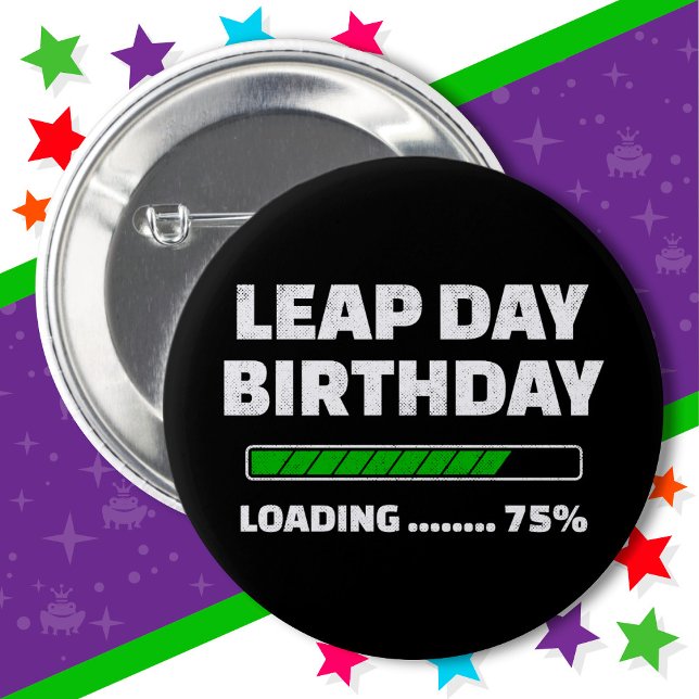 Schaltjahr-Geburtstag am 29. Feb. 75% Ladezeit Sch Button (Von Creator hochgeladen)