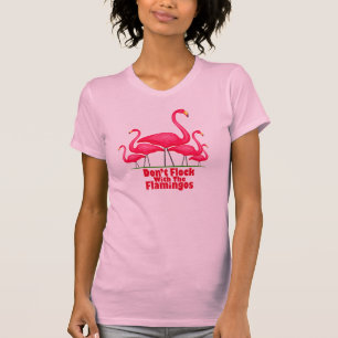 Scharen Sie nicht sich mit den Flamingos T-Shirt