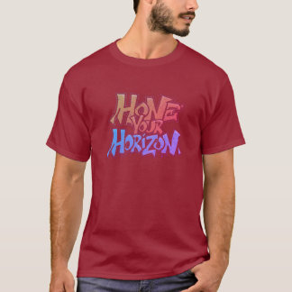 Schärfe Deinen Horizont T-Shirt