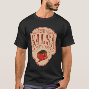 Scharfe Salsa Mexikanisches Essen Chili Gewürze He T-Shirt