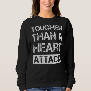 Schärfer als ein Überlebender eines Herzanschlags Sweatshirt