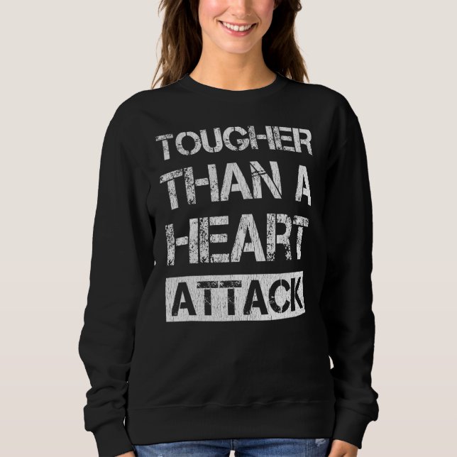 Schärfer als ein Überlebender eines Herzanschlags Sweatshirt (Vorderseite)