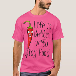 Scharfes Essen Pfeffer Lustiger Spruch Chili T-Shirt
