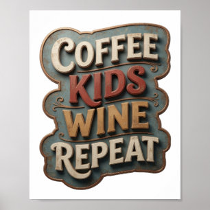 Scharfes Gold KAFFEE KINDER WEIN WIEDERHOLUNG Poster