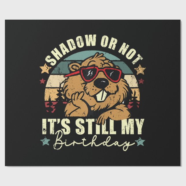 Schatten oder nicht, es ist trotzdem mein Geburtst Geschenkpapier (Flach)