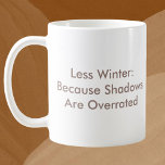 Schatten sind überbewertet kaffeetasse<br><div class="desc">Den Tag mit dieser spielerischen Tasse, die lautet: "Weniger Winter: Weil Schatten überbewertet sind." Ideal für Groundhog-Tagesfans oder alle, die von kürzeren Wintern und mehr Sonnenschein träumen. Egal, ob Sie Ihren Morgenkaffee, Tee oder heißen Kakao trinken, diese Tasse verleiht Ihrem Alltag eine Touch Spaß und saisonalen Charme. Es ist ein...</div>