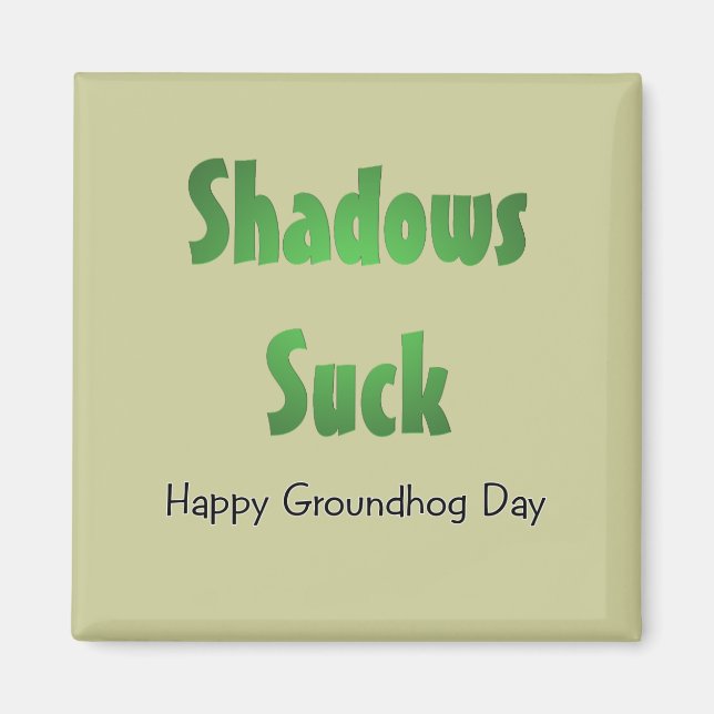 Schatten Sind zum Kotzen Magnet (Vorne)