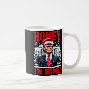 Schatz, ich bin zu Hause! Lustiger Weihnachten Tru Kaffeetasse