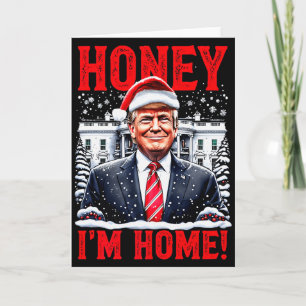 Schatz, ich bin zu Hause! Lustiger Weihnachten Tru Karte