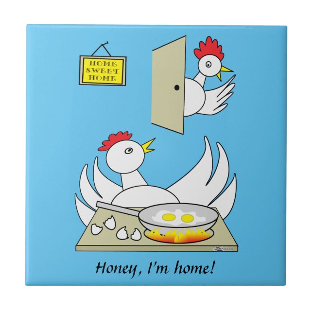 Schatz, ich bin Zuhause Chickens Fliese (Vorderseite)