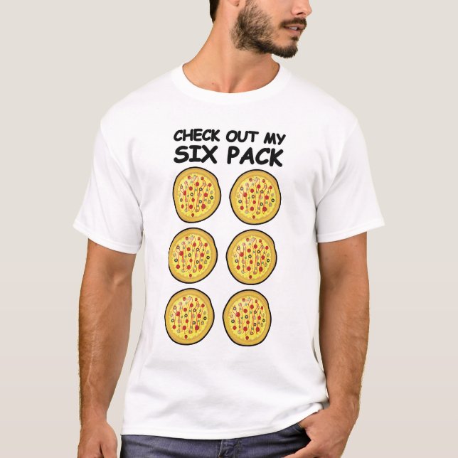 Schau Dir Mein Sechserpack an - Pizza T-Shirt (Vorderseite)