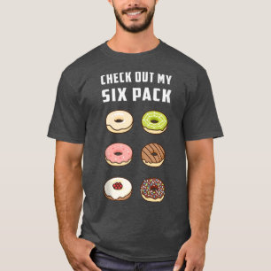 Schau Dir Mein Six Pack Donut Lustiges Fitnessstud T-Shirt