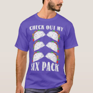 Schau dir meine 6er Pack Tacos Lustige Workout Si  T-Shirt