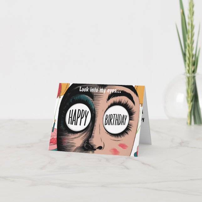 Schau in meine Augen, fröhliches Geburtstagsbild Karte (Vorderseite)
