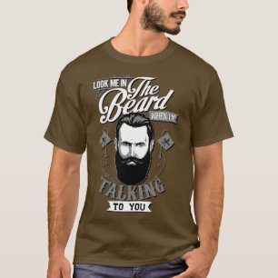 Schau in meinen Bart T-Shirt