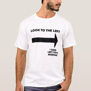 Schau Links Lustiges T-Shirt
