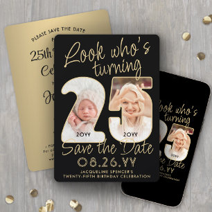 Schau mal, wer 25 ist Schwarze & Goldene Geburtsta Save The Date