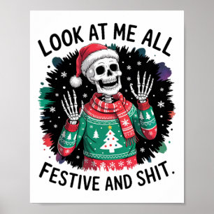 Schau mich an, ganz festlich und - Lustiges Skelet Poster