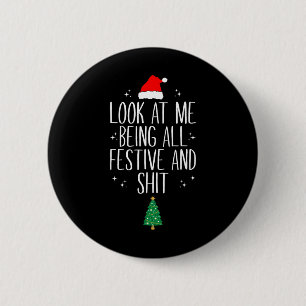 Schau mich an, wie ich so festlich und lustig Weih Button