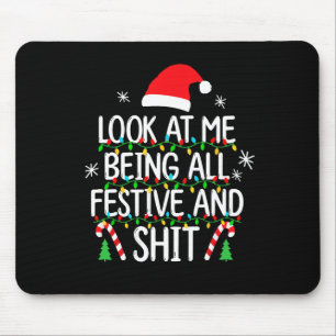 Schau mich an, wie ich so festlich und lustig Weih Mousepad