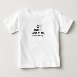 Schau mich nicht an, es war der Hund Kids T-Shirt