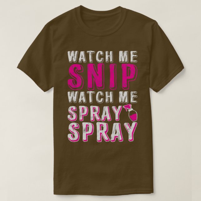 Schau mir zu, wie ich Spray Spray 7 T-Shirt (Design vorne)