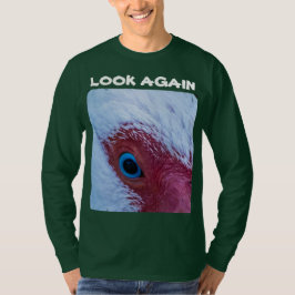 Schau nochmal den langen Sieb der Männer an T-Shirt