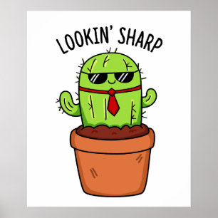 Schauen Sharp Funny Cactus Pun Poster