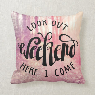 Schauen Sie heraus Wochenende, hier, das ich 2 Kissen