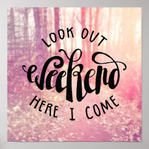 Schauen Sie heraus Wochenende, hier, das ich 2 Poster