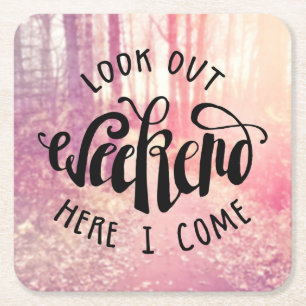 Schauen Sie heraus Wochenende, hier, das ich 2 Rechteckiger Pappuntersetzer