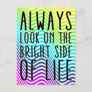 Schauen Sie immer auf die leuchtende Seite des Leb Postkarte